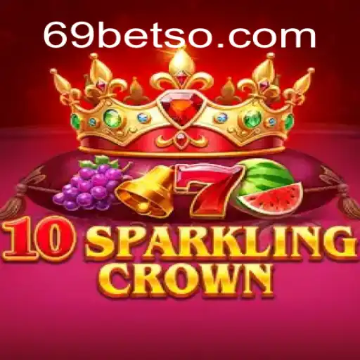 Descubra o Mundo Fascinante de 10SparklingCrown com 69BET