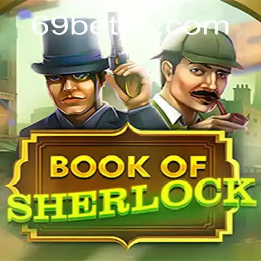 Descubra o Fascinante Mundo de BookOfSherlock com 69BET