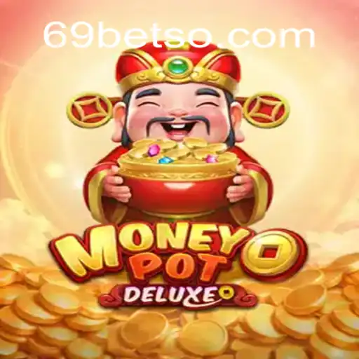 Explorando o Mundo de MoneyPotDELUXE e a Revolução do 69BET