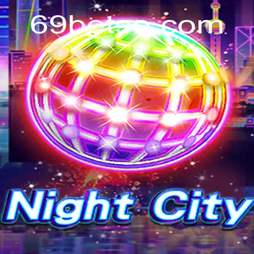 NightCity: Explorando as Aventuras Urbanas com 69BET